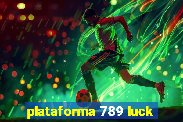 plataforma 789 luck